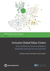 Inclusive Global Value Chains : Policy Options for Small and Medium Enterprises and Low-Income Countries