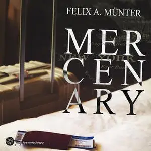 «Mercenary» by Felix A. Münter