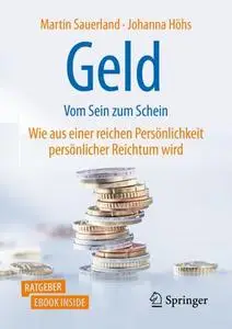 Geld - Vom Sein zum Schein: Wie aus einer reichen Persönlichkeit persönlicher Reichtum wird