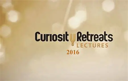 Curiosity - Curiosity Retreats Lectures (2016)