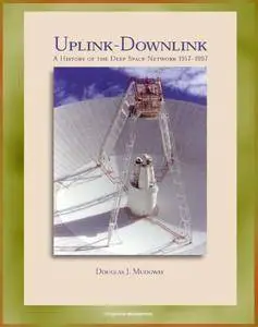 Uplink-Downlink: A History of the Deep Space Network, 1957-1997