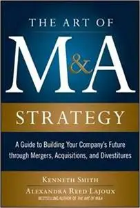 The Art of M&A Strategy