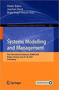 Systems Modelling and Management: First International Conference, ICSMM 2020, Bergen, Norway, June 25–26, 2020, Proceedi