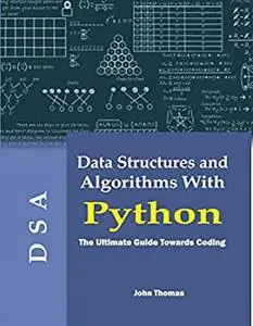 Data Structure and Algorithms With Python: The Ultimate Guide Towards Coding