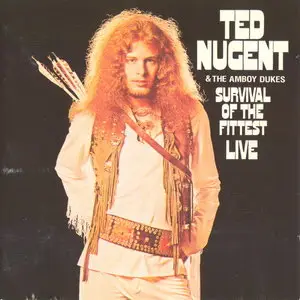 Ted Nugent & The Amboy Dukes - Survival Of The Fittest Live (1970)