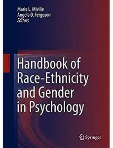 Handbook of Race-Ethnicity and Gender in Psychology [Repost]