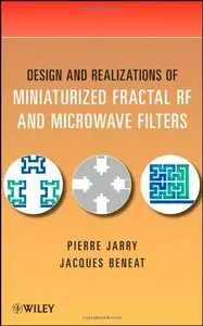 Design and Realizations of Miniaturized Fractal Microwave and RF Filters 