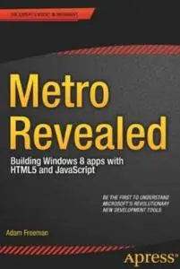 Metro Revealed: Building Windows 8 apps with HTML5 and JavaScript (repost)