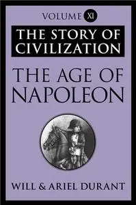 «The Age of Napoleon» by Will Durant,Ariel Durant