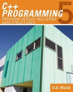 C++ Programming: Program Design Including Data Structures, 5th edition (repost)