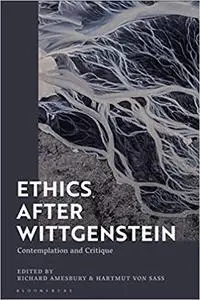 Ethics after Wittgenstein: Contemplation and Critique