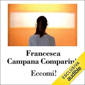 «Eccomi!» by Francesca Campana Comparini