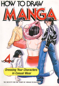 How To Draw Manga Volume 4: Dressing Your Characters in Casual Wear [Repost]