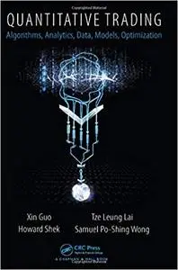 Quantitative Trading: Algorithms, Analytics, Data, Models, Optimization