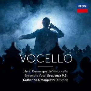 Henri Demarquette & Sequenza 9.3 & Catherine Simonpietri - Vocello (2017) [Official Digital Download 24/88]