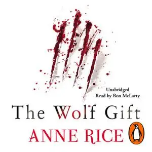 «The Wolf Gift» by Anne Rice