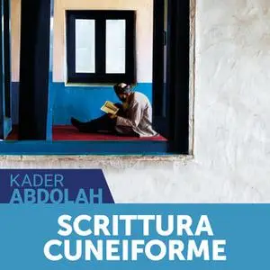 «Scrittura Cuneiforme» by Kader Abdolah
