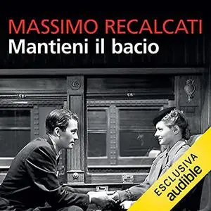 «Mantieni il bacio» by Massimo Recalcati