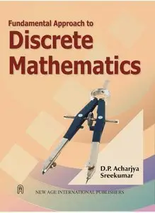 Fundamental Approach to Discrete Mathematics by D.P. Acharjya 