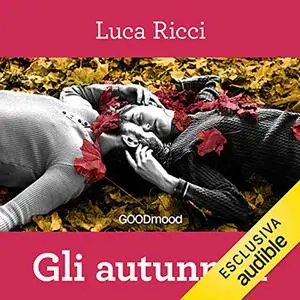 «Gli autunnali» by Luca Ricci