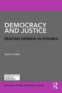Democracy and Justice: Reading Derrida in Istanbul