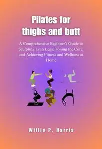 Pilates for thighs and butt