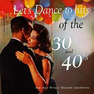 New World Theatre Orchestra - Let's Dance to Hits of the 30's and 40's (1958/2020) [Official Digital Download 24/96]