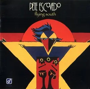 Pete Escovedo - Flying South (1996) {Concord}