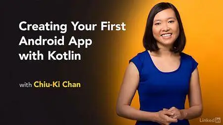 Lynda - Creating Your First Android App with Kotlin