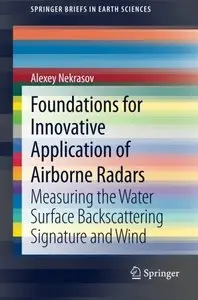 Foundations for Innovative Application of Airborne Radars: Measuring the Water Surface Backscattering Signature and Wind 