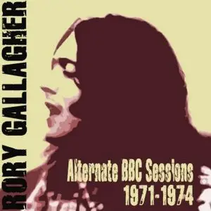 Rory Gallagher - Alternate BBC Sessions 1971-1974