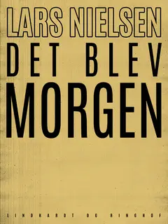 «Det blev morgen» by Lars Nielsen
