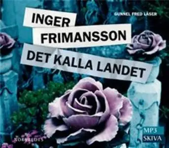 «Det kalla landet» by Inger Frimansson