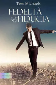 Tere Michaels - Fedeltà e fiducia