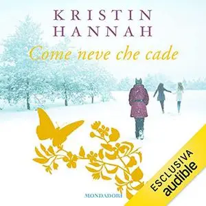 «Come neve che cade» by Kristin Hannah