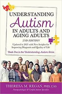 Understanding Autism in Adults and Aging Adults 2nd Edition  Ed 2