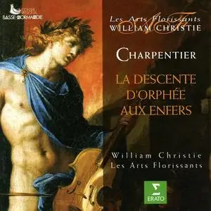 William Christie, Les Arts Florissants - Marc-Antoine Charpentier: La Descente d'Orphée aux Enfers (1995)