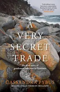 A Very Secret Trade: The dark story of gentlemen collectors in Tasmania
