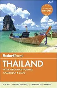 Fodor's Thailand: with Myanmar (Burma), Cambodia & Laos  Ed 14 (Repost)