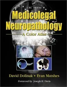 Medicolegal Neuropathology: A Color Atlas by Evan W. Matshes [Repost]