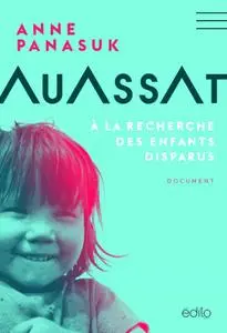 Anne Panasuk, "Auassat - Sous-titre: À la recherche des enfants disparus"