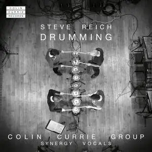 Colin Currie Group & Synergy Vocals - Steve Reich: Drumming (2018)