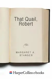 That Quail, Robert