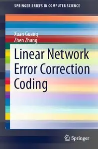 Linear Network Error Correction Coding (repost)