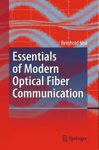 Essentials of Modern Optical Fiber Communication (Repost)