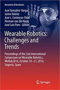 Wearable Robotics: Challenges and Trends (Repost)