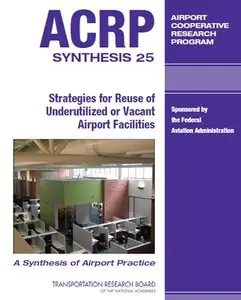 Strategies for Reuse of Underutilized or Vacant Airport Facilities 