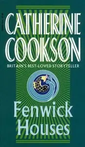 Catherine Cookson - Fenwick Houses