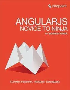 AngularJS: Novice to Ninja (Repost)