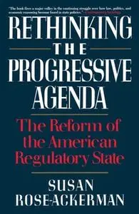 «Rethinking the Progressive Agenda» by Susan Rose-Ackerman